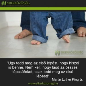 martin_luther_king_jr._ugy_tedd_meg_az_elso_lepest_2013.11.05